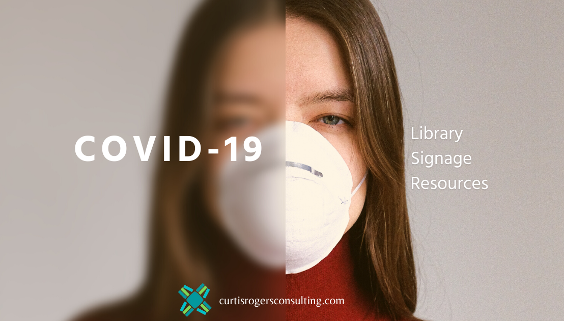 How has your library dealt with COVID-19 related signage?
